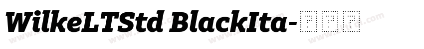 WilkeLTStd BlackIta字体转换